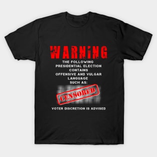 Warning, Presidential Election 2020, Censored T-Shirt